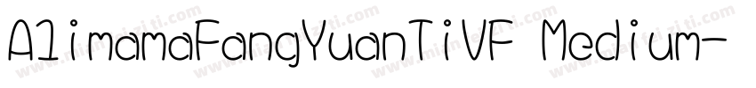 A1imamaFangYuanTiVF Medium字体转换